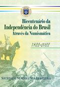 Ler Bicentenário Da Independência Do Brasil Através Da Numismática, do autor Sociedade Numismática Brasileira
