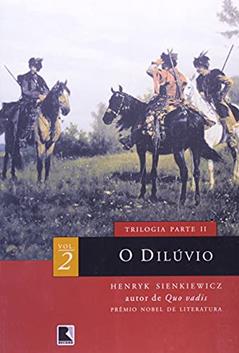 O DILÚVIO - Vol. 2, do autor Henryk Sienkiewicz