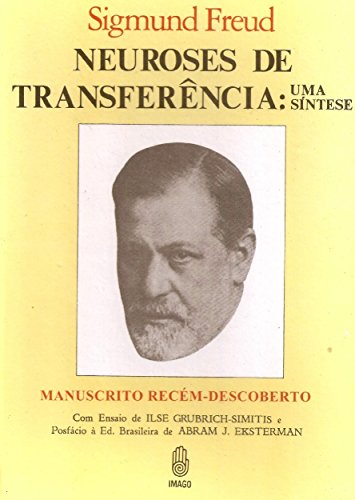 Ler Neuroses de Transferência: Uma Síntese, do autor Sigmund Freud