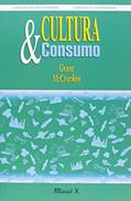 Ler Cultura & Consumo: Novas Abordagens ao Caráter Simbólico dos Bens e das Atividades de Consumo, do autor Grant McCracken Ler Cultura & Consumo: Novas Abordagens ao Caráter Simbólico dos Bens e das Atividades de Consumo, do autor Grant McCracken