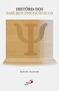 História dos Saberes Psicológicos, do autor Marina Massimi