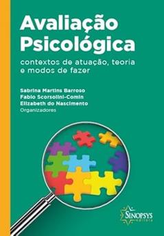 Avaliação Psicológica: Contextos de Atuação, Teoria e Modos de Fazer, do autor Fabio Scorsolini-Comim