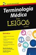 Ler Terminologia Médica Para Leigos, do autor Jennifer Dorsey; Beverly Henderson Ler Terminologia Médica Para Leigos, do autor Jennifer Dorsey; Beverly Henderson