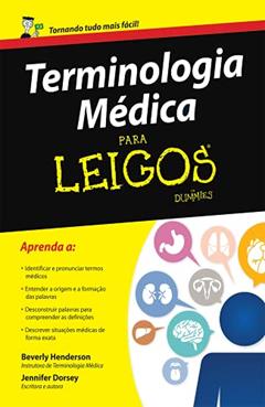 Terminologia Médica Para Leigos, do autor Jennifer Dorsey; Beverly Henderson