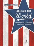 Ler Around the world:: introdução à leitura em língua inglesa, do autor Jeferson Ferro Ler Around the world:: introdução à leitura em língua inglesa, do autor Jeferson Ferro
