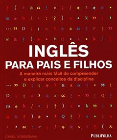 Inglês Para Pais e Filhos, do autor CAROL VORDERMAN