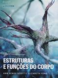 Ler Estrutura e funções do corpo, do autor Ann Scott; Elizabeth Fong Ler Estrutura e funções do corpo, do autor Ann Scott; Elizabeth Fong