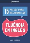 Ler 15 passos para melhorar sua Fluência em Inglês, do autor Adir Ferreira