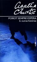 Ler Poirot Sempre Espera e Outras Histórias, do autor Agatha Christie Ler Poirot Sempre Espera e Outras Histórias, do autor Agatha Christie