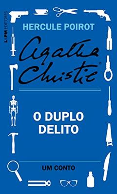 O duplo delito: Um conto de Hercule Poirot, do autor Agatha Christie