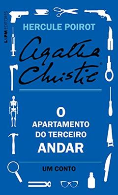 O apartamento do terceiro andar: Um conto de Hercule Poirot, do autor Agatha Christie