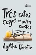 Ler Três ratos cegos e outros contos, do autor Agatha Christie