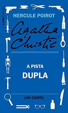 A pista dupla: Um conto de Hercule Poirot, do autor Agatha Christie