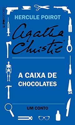 A caixa de chocolates: Um conto de Hercule Poirot, do autor Agatha Christie