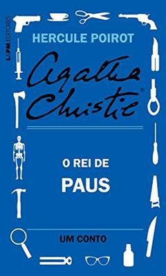 O rei de paus: Um conto de Hercule Poirot, do autor Agatha Christie