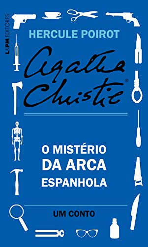 Ler O mistério da arca espanhola: Um conto de Hercule Poirot, do autor Agatha Christie