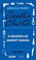 Ler O mistério de Market Basing: Um conto de Hercule Poirot, do autor Agatha Christie