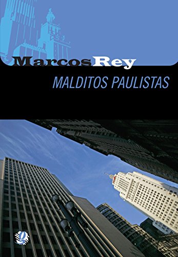 Ler Malditos paulistas, do autor Marcos Rey