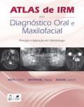 Ler Atlas de IRM em Diagnóstico Oral e Maxilofacial: Princípio e Aplicação em Odontologia, do autor Emiko Emiko Saito Arita