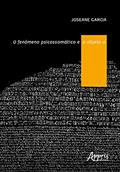 Ler O fenômeno psicossomático e o objeto A, do autor Joseane Garcia