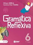 Ler GRAMÁTICA REFLEXIVA - 6º ANO, do autor CAROLINA ASSIS DIAS WILLIAM ROBERTO; VIANNA