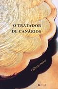 Ler O Tratador de Canários, do autor Gilberto Nable Ler O Tratador de Canários, do autor Gilberto Nable