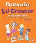 Ler Quando eu crescer: Artesanatos e brincadeiras para você explorar as profissões, do autor Georgina Segarra Ler Quando eu crescer: Artesanatos e brincadeiras para você explorar as profissões, do autor Georgina Segarra