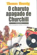 Ler O Charuto Apagado de Churchill, do autor Thomas Brussig