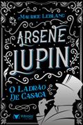 Ler Arsène Lupin: o Ladrão de Casaca: Volume 1, do autor Maurice Leblanc Ler Arsène Lupin: o Ladrão de Casaca: Volume 1, do autor Maurice Leblanc