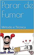 Ler Parar de Fumar: Método e Técnica (Você Pode Livro 1), do autor JUAN ANTONIO GARCIA PINILLA
