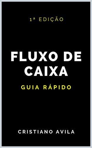 Ler Fluxo de Caixa: Guia Rápido, do autor Cristiano Avila