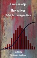 Ler Derivativos: Definição Emprego e Risco, do autor Lauro Araujo Silva Neto Ler Derivativos: Definição Emprego e Risco, do autor Lauro Araujo Silva Neto