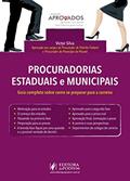 Ler Procuradorias Estaduais e Municipais: Guia Completo Sobre Como se Preparar Para a Carreira, do autor Victor Silva