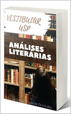 Análises Literárias e resumos para o vestibular da USP-Fuvest 2021: O livro completo de literatura para a primeira e segunda fase do vestibular (GUIA FUVEST-CANDIDATO APROVADO 1), do autor Candidato Aprovado Oficial
