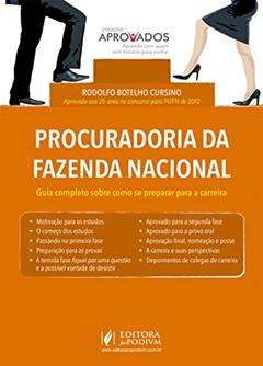 Procuradoria da Fazenda Nacional: Guia Completo Sobre Como se Preparar Para a Carreira, do autor Rodolfo Botelho Cursino