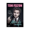 Ler Além da magia: O encanto e o caos de crescer como um bruxo, do autor Tom Felton Ler Além da magia: O encanto e o caos de crescer como um bruxo, do autor Tom Felton
