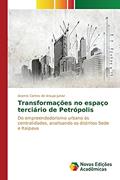 Ler Transformações no espaço terciário de Petrópolis: Do empreendedorismo urbano às centralidades, analisando os distritos Sede e Itaipava, do autor Cortes de Araujo Junior Aramis