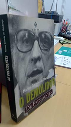 O Demolidor de Presidentes, do autor José Xavier Carvalho de Mendonça