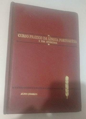 Ler Curso Prático da Língua Portuguêsa e sua Literatura, do autor Jânio Quadros