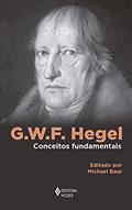 Ler G. W. F. Hegel: Conceitos fundamentais, do autor Michael Baur Ler G. W. F. Hegel: Conceitos fundamentais, do autor Michael Baur