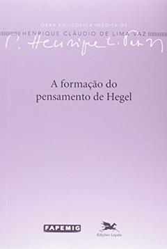 A formação do pensamento de Hegel: 2, do autor Henrique Cláudio de Lima Vaz
