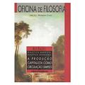 Ler Dialética Marxista, Dialética Hegeliana. A Produção Capitalista Como Produc?ão Simples - Coleção Oficina de Filosofia, do autor Ruy Fausto Ler Dialética Marxista, Dialética Hegeliana. A Produção Capitalista Como Produc?ão Simples - Coleção Oficina de Filosofia, do autor Ruy Fausto