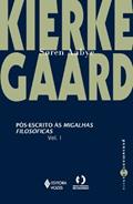 Ler Pós-escrito às migalhas filosóficas Vol. 1: Volume 1, do autor Soren Aabye Kierkegaard; Marília Murta de Almeida Ler Pós-escrito às migalhas filosóficas Vol. 1: Volume 1, do autor Soren Aabye Kierkegaard; Marília Murta de Almeida