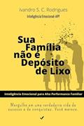 Ler Sua Família Não É Depósito de Lixo, do autor Ivandro S. C. Rodrigues Ler Sua Família Não É Depósito de Lixo, do autor Ivandro S. C. Rodrigues