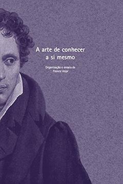 A arte de conhecer a si mesmo (Arthur Schopenhauer), do autor Arthur Schopenhauer