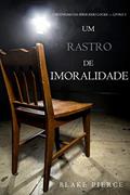 Ler Um Rastro De Imoralidade (Um Mistério de Keri Locke - Livro 3), do autor Blake Pierce Ler Um Rastro De Imoralidade (Um Mistério de Keri Locke - Livro 3), do autor Blake Pierce
