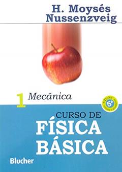 Curso de Física Básica: Mecânica (Volume 1), do autor Herch Moysés Nussenzveig