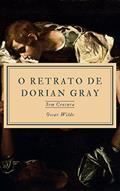 Ler O Retrato de Dorian Gray: Edição Sem Censura, do autor Oscar Wilde Ler O Retrato de Dorian Gray: Edição Sem Censura, do autor Oscar Wilde
