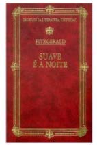 Os Imorais da Literatura Universal - Suave é a Noite, do autor F. Scott Fitzgerald