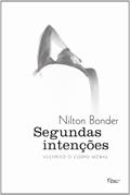 Ler Segundas intenções: Vestindo o corpo moral, do autor Nilton Bonder